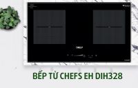 Đánh giá chi tiết bếp từ Chefs EH DIH328: có hơi đắt với mức giá hơn 10 triệu